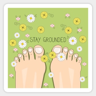 Stay grounded inspirational quote with top view on barefoot Sticker